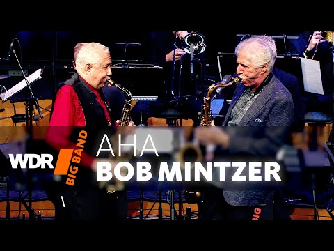 Paquito D'Rivera & Bob Mintzer - Aha | WDR BIG BAND