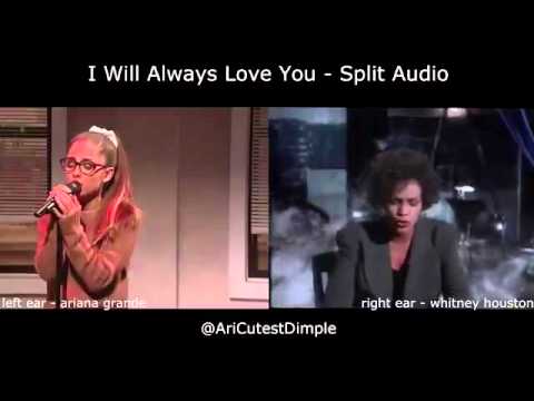 ARIANA GRANDE FEAT. WHITNEY HOUSTON I WILL ALWAYS LOVE YOU (SPLIT AUDIO)