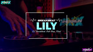 Download lagu Lily - Alan Walker ( Breakbeat Version )🎵 DJ Anggakun mp3