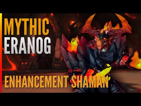 Mythic Eranog Kill  |  Enhancement Shaman PoV  |  Rain on Stormreaver