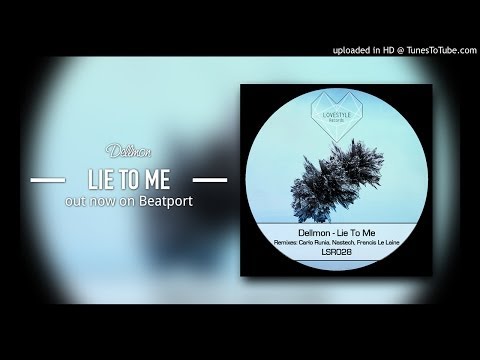 Dellmon - Lie To Me (Francis Le Laine Classic House Mix) LoveStyle Records