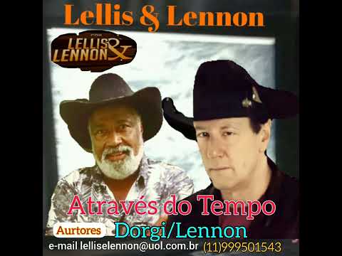 Lellis e Lennon (Através do Tempo)Dorgi/Lennon