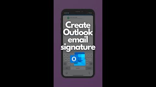 Create a signature - Outlook mobile app