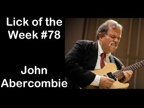 Lick of the Week #78 (John Abercrombie ii V I Lick)