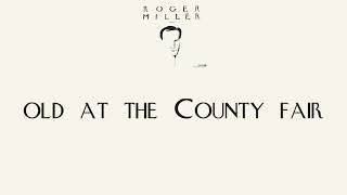 Roger Miller - Tom Greene County Fair (Lyric Video)