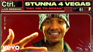 Stunna 4 Vegas - Pay Me To Speak (Live Session) | Vevo Ctrl