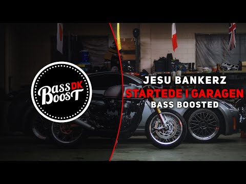 Jesu Bankerz (Jesu Brødre) - Startede I Garagen [Bass Boosted]