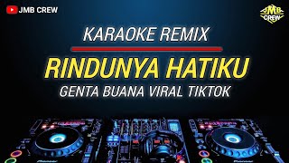 Download lagu Karaoke Rindunya Hatiku Versi Dj Remix VIRAL | Genta Buana  mp3
