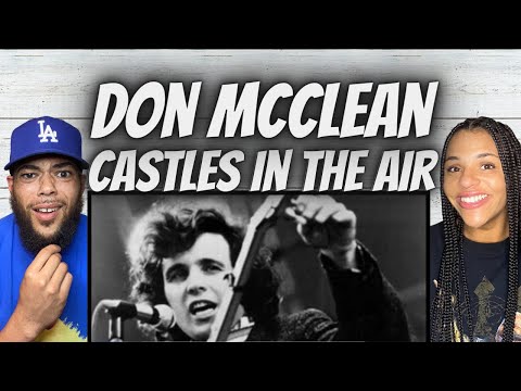 BEEN AWHILE!| FIRST TIME HEARING Don McClean  - Castles In The Air REACTION