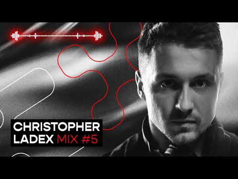 MIX #5 - Christopher Ladex