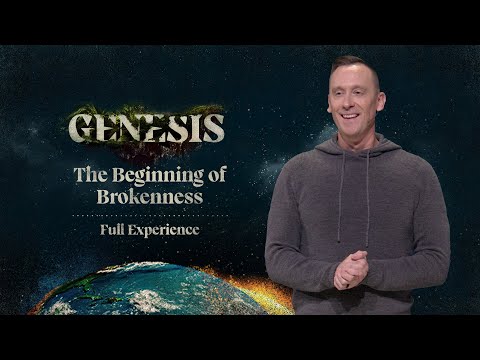 The Beginning of Brokenness | Genesis | Full Experience
