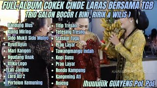 Download lagu ⭕ FULL ALBUM COKEK CINDE LARAS BERSAMA TGB ( TRIO GALON BOCOR ) RINI, RIRIK & WILIS GAYENG TENAN mp3 Download lagu ⭕ FULL ALBUM COKEK CINDE LARAS BERSAMA TGB ( TRIO GALON BOCOR ) RINI, RIRIK & WILIS GAYENG TENAN mp3