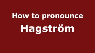 How to pronounce Hagström