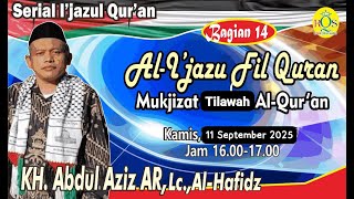 Download lagu Mukjizat Tilawah Al-Qur'an, KH Abdul Aziz AR, Lc, Al-Hafidz mp3