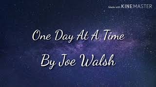 One Day At A Time Lyrics Joe Walsh Reupload