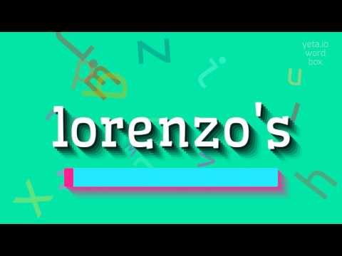 How to say "lorenzo's"! (High Quality Voices)