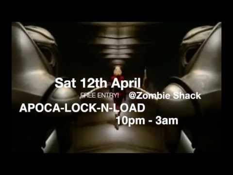 Electro Partynight APOCA-LOCK-N-LOAD @Zombie Shack, Manchester Sat 12th April
