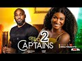 TWO CAPTAINS - UCHE SONIA (NEW TRENDING MOVIE 2024) DEZA THE GREAT