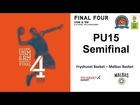 RM 2016 PU15 Semifinal Fryshuset Basket - Malbas Basket