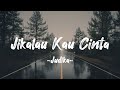 Judika Jikalau Kau Cinta Lyric Video