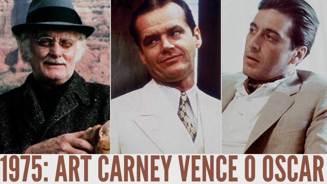 Art Carney supera Al Pacino e Jack Nicholson no Oscar de melhor ator - Histórias do Oscar #24