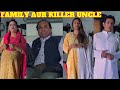 FAMILY AUR KILLER UNCLE