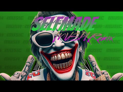 Mush x YA x Innes x Rayner - SELF MADE (REMIX)