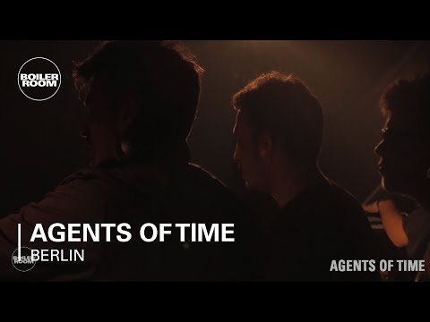 Agents of Time Boiler Room Berlin Live Set