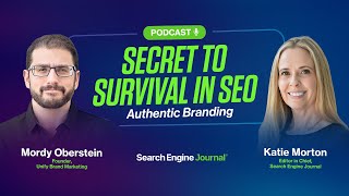 Secret to Survival in SEO: Authentic Branding