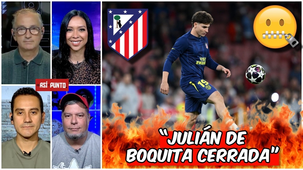 JULIÁN ÁLVAREZ quiere CRECER. Se tiene que DISTANCIAR del ATLÉTICO de MADRID | Es Así y Punto