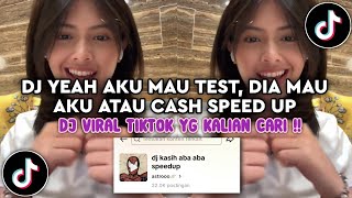 Download lagu DJ KASIH ABA ABA SPEED UP VIRAL - YEAH AKU MAU TEST, DIA MAU AKU ATAU CASH VIRAL TIKTOK 2025 mp3
