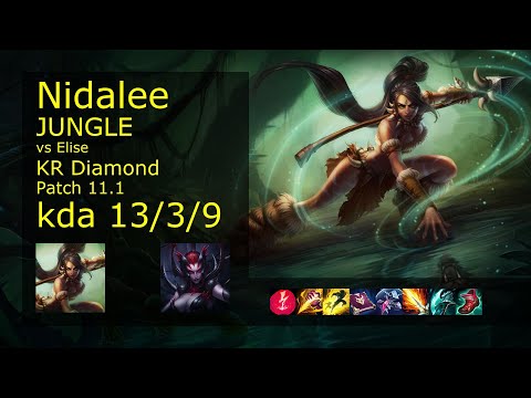 Nidalee vs Elise Jungle - KR Diamond 13/3/9 Patch 11.1 Gameplay // [롤] 니달리 vs 엘리스 정글