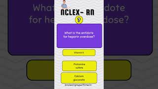 What is the antidote for heparin overdose | NCLEX RN Preparation Questions
