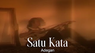 Adegan - Satu Kata (Remastered Audio)