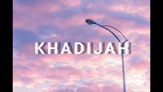 Download lagu KHADIJAH - VEVE ZULFIKAR (LIRIK) mp3