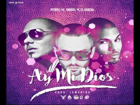 IAmChino - Ay Mi Dios ft. Pitbull, Yandel, CHACAL Full Remix Dj Lex Edit
