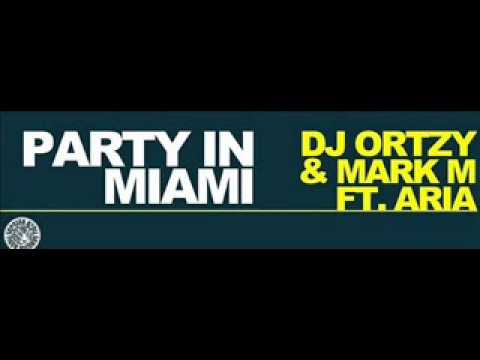 Dj Ortzy, Mark.M feat Aria - Party in Miami (Olav Basoski Remix)