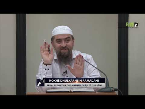 Pse është i rëndësishëm amaneti? - Hoxhë Dhulkarnejn Ramadani