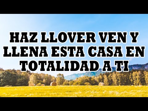 🔥Haz Llover Ven Y Llena Esta Casa En Totalidad A Ti🔥Coros De Fuego Pentecostal
