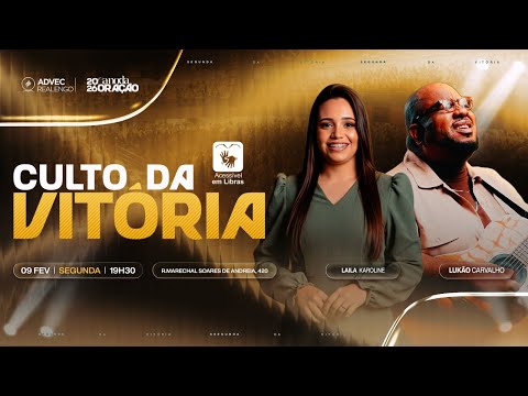 CULTO DA VITÓRIA / PRA. LAILA KAROLINE E LUKÃO CARVALHO | 09/02/2026
