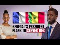 Senegal's New President's Plan To Sever Ties With France Sends Shockwaves To The West & China
