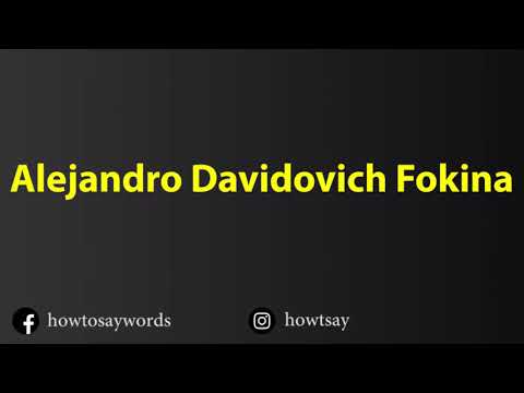 How To Pronounce Alejandro Davidovich Fokina