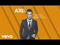 Axel - Y Que? (Audio) 