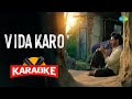 Vida Karo Karaoke With Lyrics Diljit Dosanjh Parineeti Chopra Arijit Singh A R Rahman