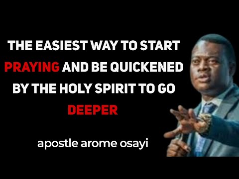 THE EASIEST WAY TO START PRAYING AND BE QUICKENED BY THE HOLY SPIRIT TO GO DEEPER 