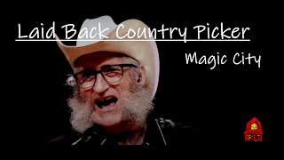 Laid Back Country Picker - Magic City