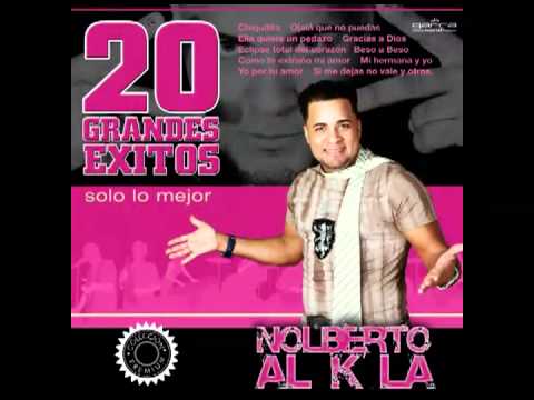 Nolberto Alkla  - Mi Hermana y Yo