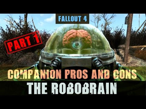 Fallout 4: Robot Companion Pros and Cons: The Robobrain (Part 1)