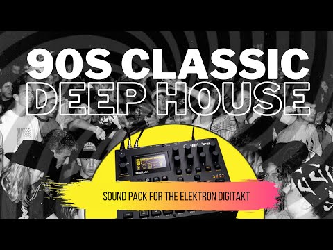 90s Classic Deep House | How To Load The Pack | Sound Pack for the Elektron Digitakt