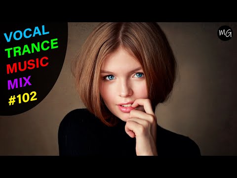 VOCAL TRANCE MUSIC MIX #102